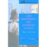 Liquid Chromatography - Mass Spectrometry: An Introduction *)