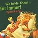 Wir beide, Oskar .... für immer! CD