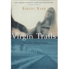 Virgin Trails: A Secular Pilgrimage