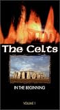 The Celts - In the Beginning, Vol. 1 [VHS]