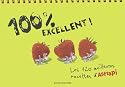 100 % excellent : Les 120 meilleures recettes d'Astrapi