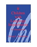 Children with Language Impairments: An Introduction