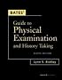 Bates' Guide to Physical Examination and History Taking