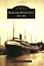 Maritime Manitowoc: 1847-1947 (WI) (Images of America)