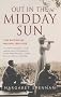 Out in the Midday Sun: The British in Malaya 1880-1960