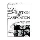 Coal Combustion and Gasification (The Plenum Chemical Engineering Series) by L.Douglas Smoot and Philip J. Smith