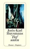 Huysmans, Joris-Karl - Tief unten bestellen