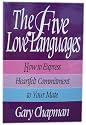 The Five Love Languages - How to Express Heartfelt Commitment to Your Mate