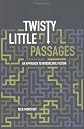 Twisty Little Passages