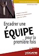 Encadrer une �quipe pour la premi�re fois