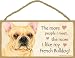 French Bulldog (More People I Meet) Door Sign 5''x10''