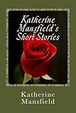 Katherine Mansfields Short Stories