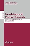 Foundations and practice of security : 4th Canada-France MITACS Workshop, FPS 2011, Paris, France, May 12-13 2011 : revised selected papers