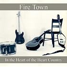 Click here to buy In Heart of the Heart Country by  Fire Town .