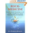 Rock-Medicine: Earth's Healing Stones From A to Z; A Guide to the Practical Use of Rocks, Crystals and Gemstones by Sela Weidemann Randazzo and Elaine I. Nelson