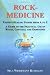 Rock-Medicine: Earth's Healing Stones From A to Z; A Guide to the Practical Use of Rocks, Crystals & Gemstones