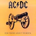 For Those About to Rock We Salute You