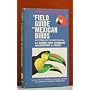 Field Guide to Mexican Birds (Peterson Field Guides)
