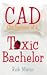 Book Cad: Confessions of a Toxic Bachelor