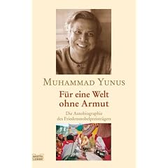 F�r eine Welt ohne Armut: Die Autobiographie des Friedensnobelpreistr�gers