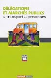 Délégations et marchés publics de transport de personnes