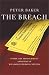 The Breach : Inside the Impeachment and Trial of William Jefferson Clinton by Peter Baker