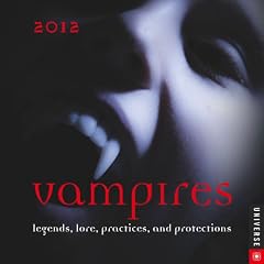 Vampires 2012 Calendar: Legends, Lore, Practices, and Protections