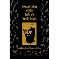 Usama Bin Laden's "Al-Qaida": Profile of a Terrorist Network (Terrorism library series)