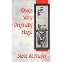 Words Were Originally Magic