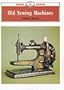 Old Sewing Machines (Shire Library)