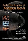 Early Development of Xenopus Laevis: A Laboratory Manual