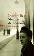 Simone de Beauvoir. Eine Biographie
