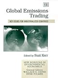 Global Emissions Trading : Key Issues for Industrialized Countries (New Horizons in Environmental Economics)