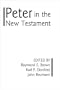 Peter in the New Testament: A Collaborative Assessment by Protestant and Roman Catholic Scholars