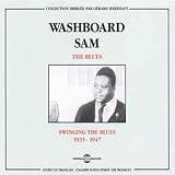 Washboard Sam -  Swinging the Blues 1935-1947