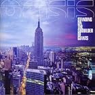 Standing On The Shoulder Of Giants by Oasis