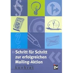 Schritt f�r Schritt zur erfolgreichen Mailing-Aktion