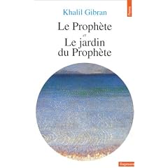 Le Proph�te, suivi de "Le Jardin du Proph�te"