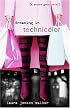 Dreaming in Technicolor: The Sequel to Dreaming in Black & White