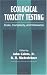 Ecological Toxicity Testing: Scale, Complexity, and Relevance