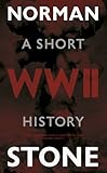 World War Two: A Short History