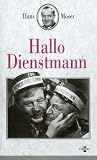 Hallo Dienstmann - Hans Moser