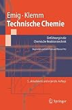 Technische Chemie. Eine Einführung in die Chemische Reaktionstechnik