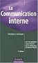 La communication interne : Strat�gies et techniques