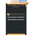 Research Methods in Occupational Epidemiology (Monographs in Epidemiology and Biostatistics) by  Harvey Checkoway, Neil Pearce, and David Kriebel
