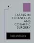Lasers in Cutaneous and Cosmetic Surgery, 1e