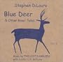 Blue Deer & Other River Tales Vol 3