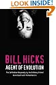 Bill Hicks: Agent of Evolution