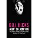 Bill Hicks: Agent of Evolution