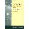 Modern Physics and Ancient Faith
